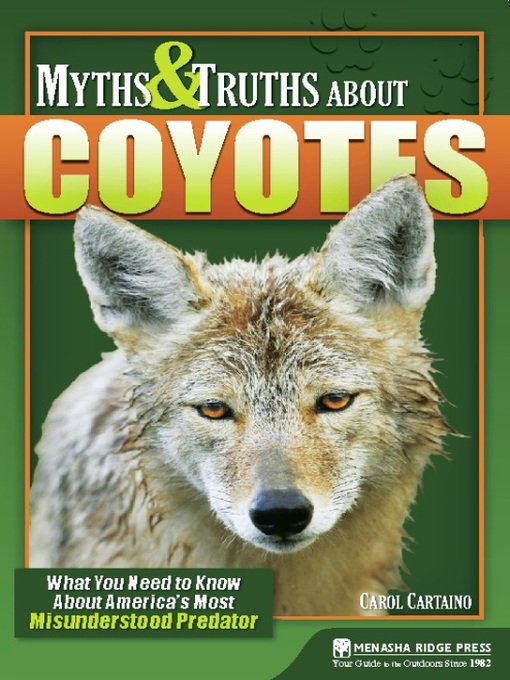 Title details for Myths & Truths About Coyotes by Carol Cartaino - Available